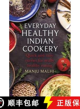 【3-4周达】Everyday Healthy Indian Cookery: Quick and Easy Curries for Really Healthy Eating [9781472139627]