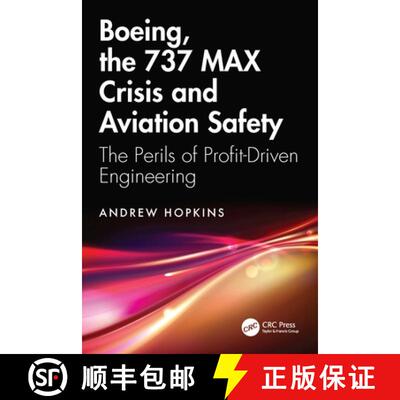 【3-4周达】Boeing, the 737 Max Crisis and Aviation Safety: The Perils of Profit-Driven Engineering [9781041041313]