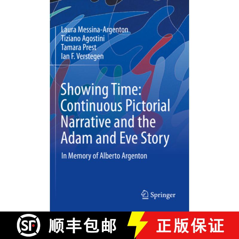 【3-4周达】Showing Time: Continuous Pictorial Narrative and the Adam and Eve Story: In Memory of Albe... [9783031136641]
