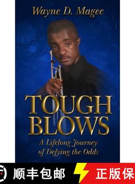 预订 Tough Blows: A Lifelong Journey of Defying the Odds [9780692179178]