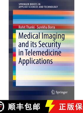 【3-4周达】Medical Imaging and its Security in Telemedicine Applications [9783319933108]