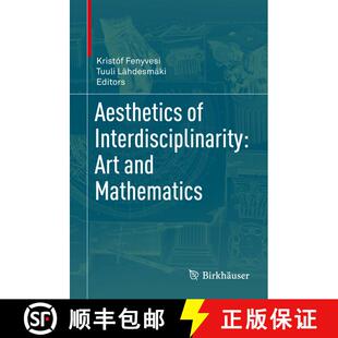 【3-4周达】Aesthetics of Interdisciplinarity: Art and Mathematics (1st ed. 2017) (1st ed. 2017) (1st ... [9783319572574]