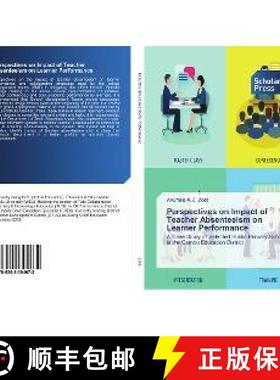 预订 Perspectives on Impact of Teacher Absenteeism on Learner Performance [9786202304672]