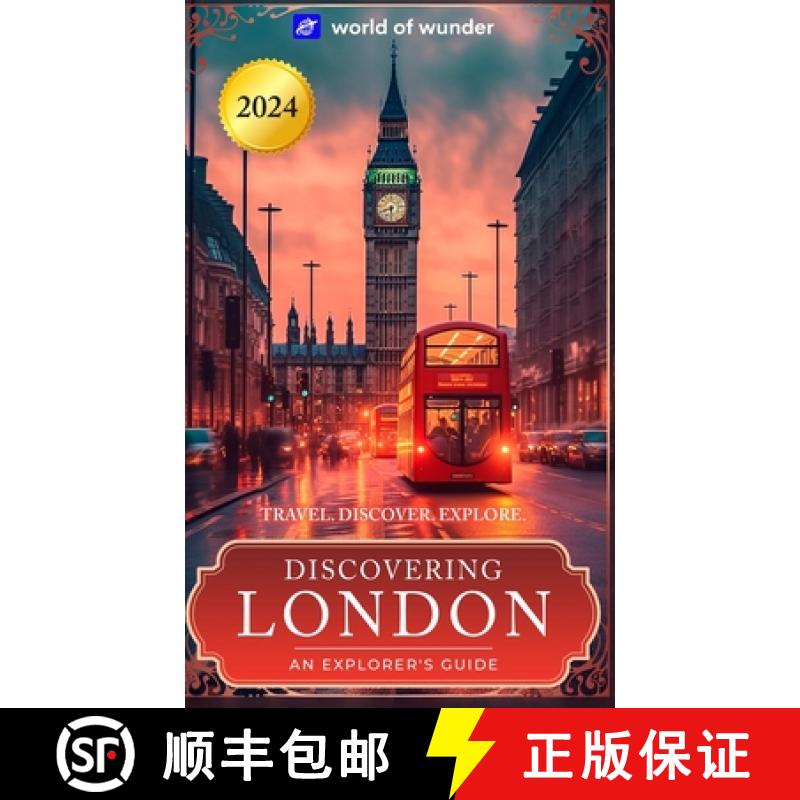 【2-3周达】Discovering London: An Explorer's Guide. (2024 Travel Guide): Travel. Discover. Explore. [9798989654925]