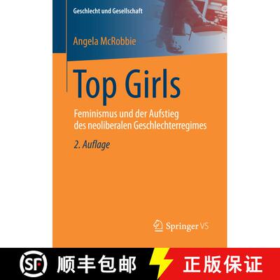 【3-4周达】Top Girls : Feminismus und der Aufstieg des neoliberalen Geschlechterregimes (2. Aufl. 201... [9783658148270]