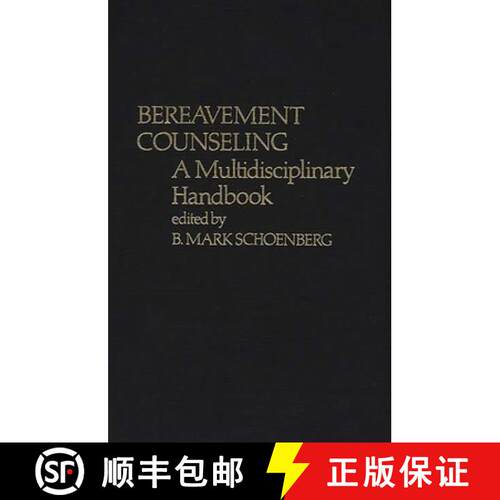 【3-4周达】精装 Bereavement Counseling: A Multidisciplinary Handbook [9780313214349]
