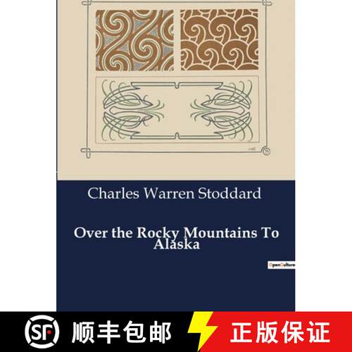 【3-4周达】Over the Rocky Mountains To Alaska: A Journey Through the American West to the Alaskan Fro... [9791041984008]