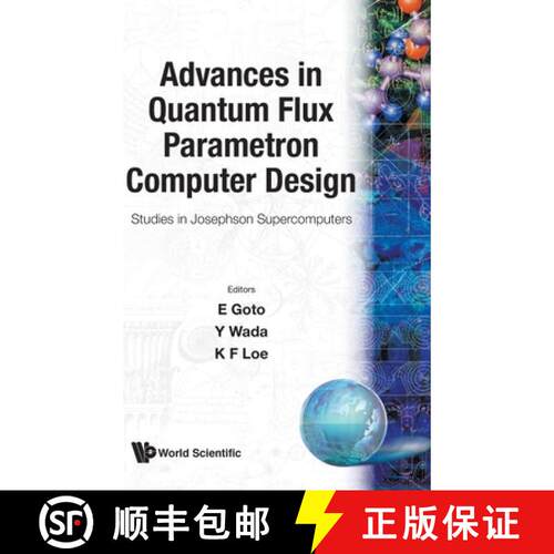 【3-4周达】精装 Advances in Quantum Flux Parametron Computer Design [9789810208264]
