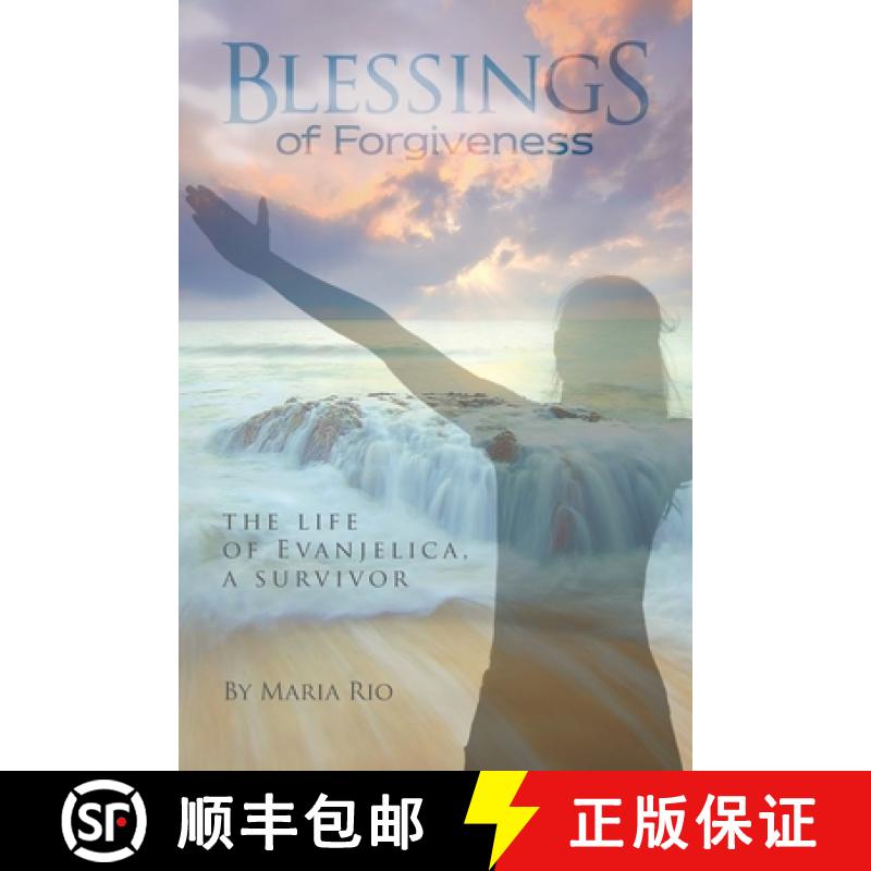 【2-3周达】Blessings of Forgiveness : The life of Evanjelica a Survivor [9780578833446]