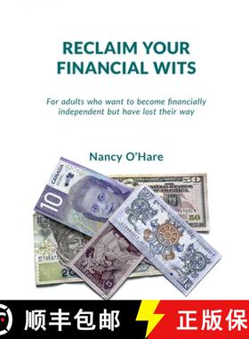 【3-4周达】Reclaim your Financial Wits: For adults who want to become financially independent but hav... [9781777401733]