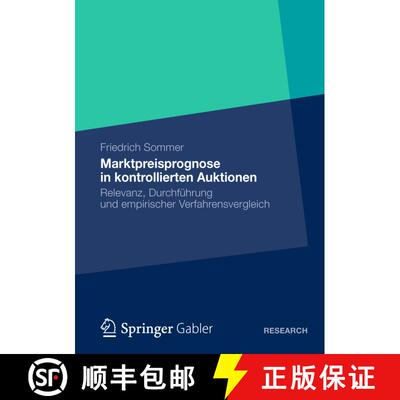 【3-4周达】Marktpreisprognose in kontrollierten Auktionen: Relevanz, Durchführung und empirischer Ve... [9783834943859]