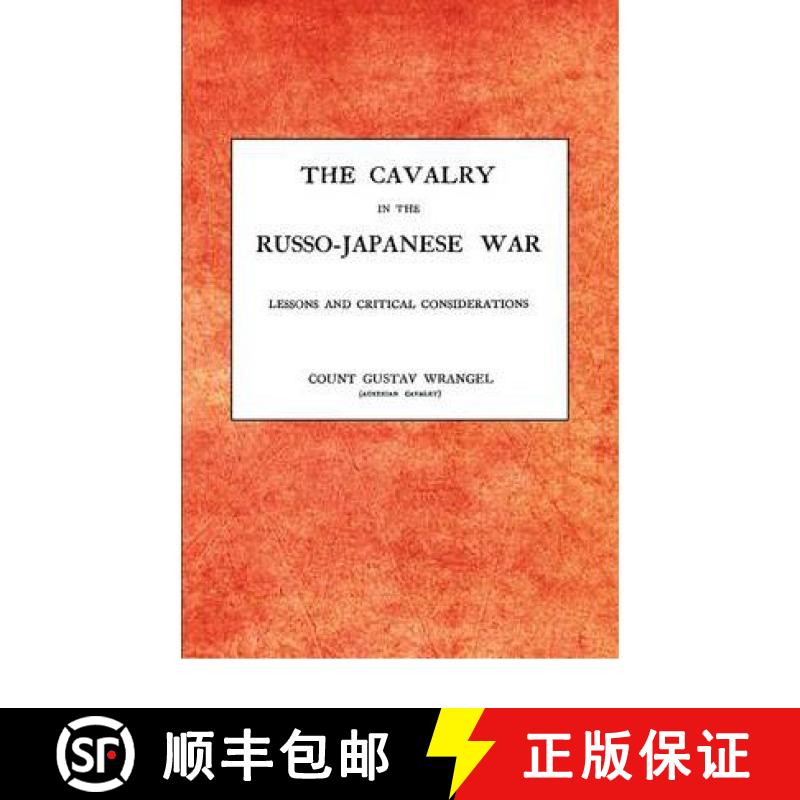【2-3周达】CAVALRY IN THE RUSSO-JAPANESE WARLessons and critical considerations [9781845748241]