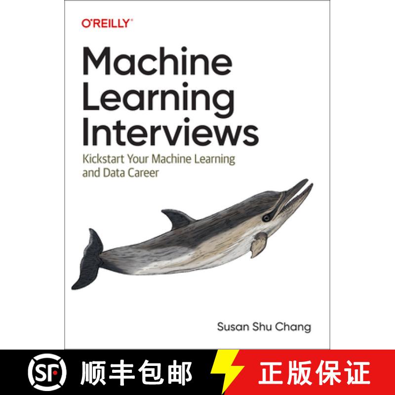 【2-3周达】Machine Learning Interviews: Kickstart Your Machine Learning and Data Career [9781098146542]