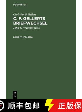 【3-4周达】C. F. Gellerts Briefwechsel, Bd IV, C. F. Gellerts Briefwechsel (1764-1766) [9783110146097]