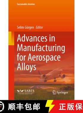 【3-4周达】Advances in Manufacturing for Aerospace Alloys [9783031644542]