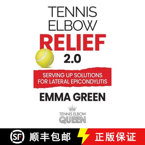 【3-4周达】精装 Tennis Elbow Relief 2.0: Serving up solutions  for lateral epicondylitis [9781736846049]