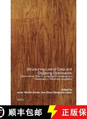 预订 Structuring Lexical Data and Digitising Dictionaries: Grammatical Theory, Language Processing an... [9789004702653]
