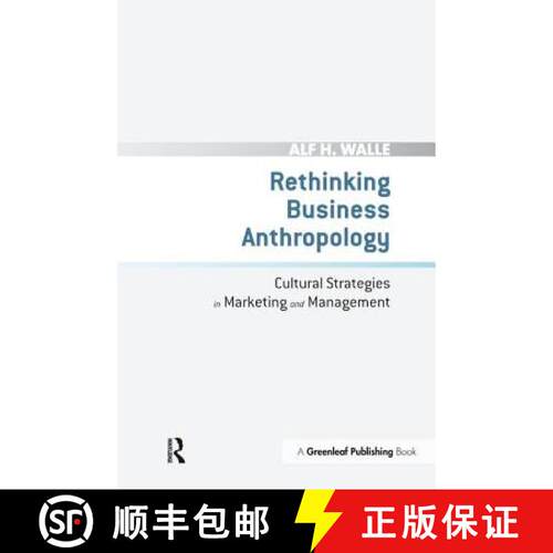【3-4周达】精装 Rethinking Business Anthropology: Cultural Strategies in Marketing and Management [9781906093907]