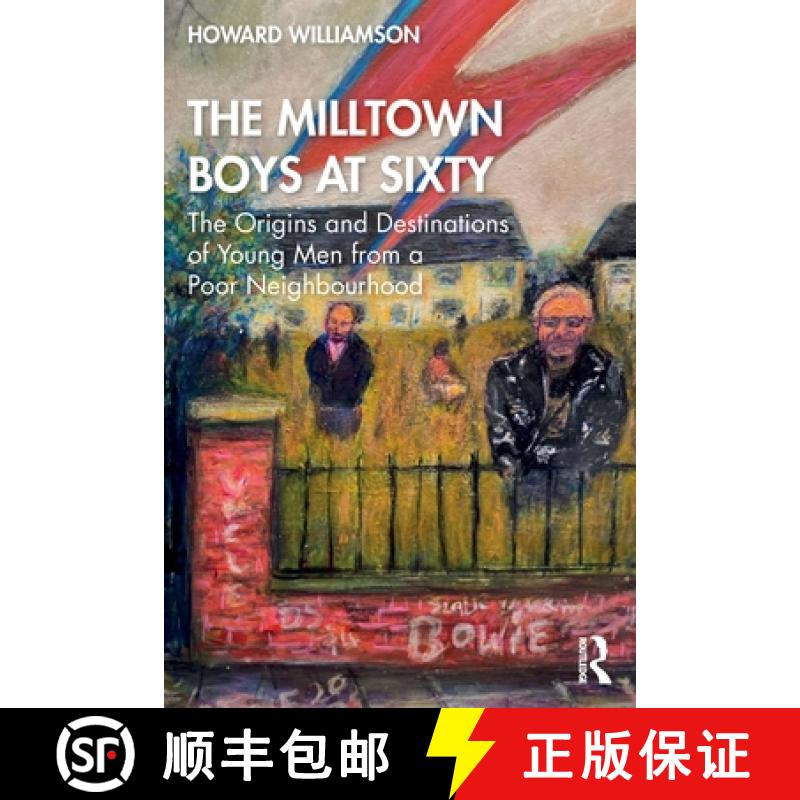 【4周达】The Milltown Boys at Sixty: The Origins and Destinations of Young Men from a Poor Neighbourhood[9780367725228]