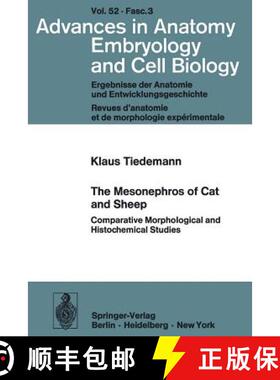 【3-4周达】The Mesonephros of Cat and Sheep: Comparative Morphological and Histochemical Studies [9783540077794]