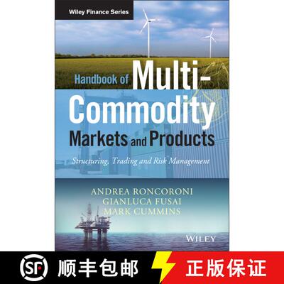 【3-4周达】Handbook Of Multi-Commodity Markets And Products - Structuring, Trading And Risk Managemen... [9780470745243]