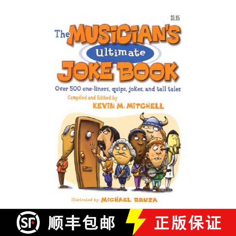 【3-4周达】The Musician's Ultimate Joke Book: Over 500 One-Liners, Quips, Jokes and Tall Tales [9780972070225]