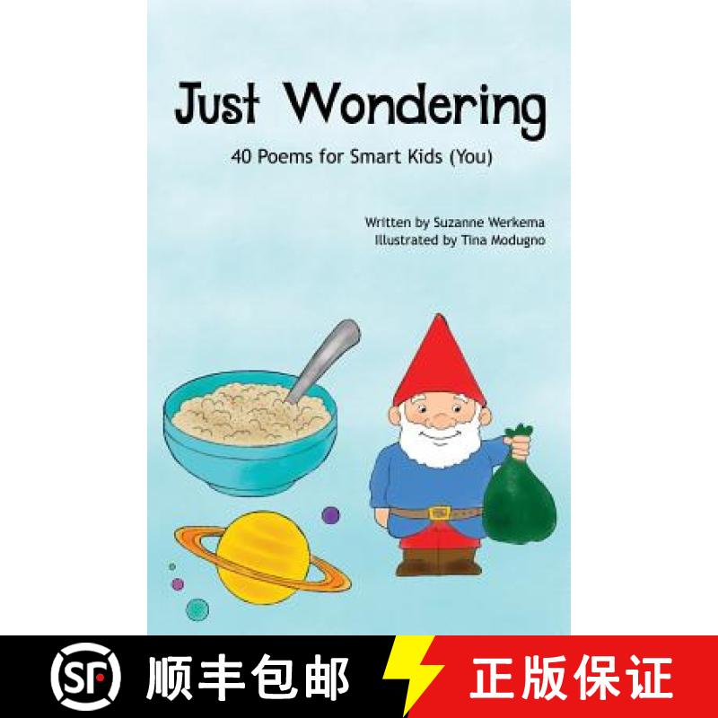 【2-3周达】Just Wondering: 40 Poems for Smart Kids (You) [9780999594506]