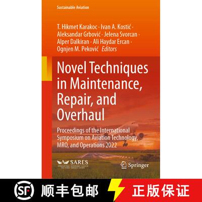 【3-4周达】精装 Novel Techniques in Maintenance, Repair, and Overhaul : Proceedings of the Internatio... [9783031420405]