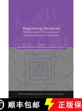 【3-4周达】Regulating Deviance: The Redirection of Criminalisation and the Futures of Criminal Law [9781841138893]