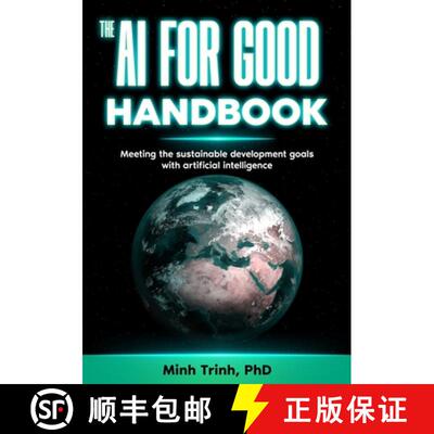 【3-4周达】The AI for Good Handbook: Meeting the sustainable development goals with artificial intell... [9798986928104]