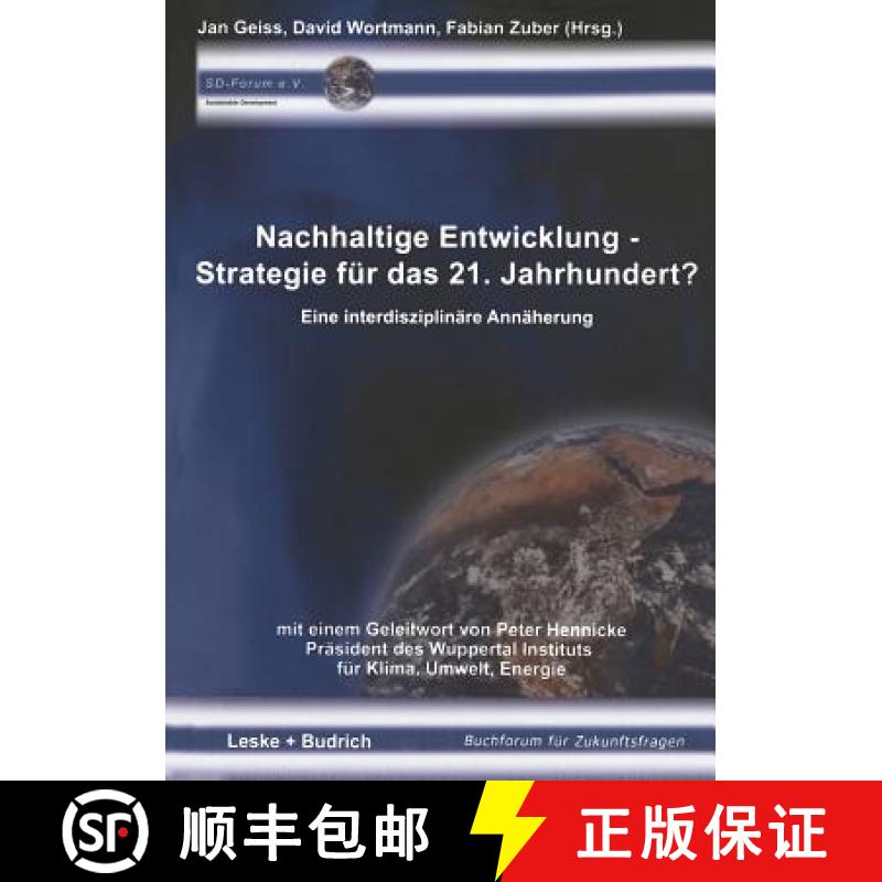 【3-4周达】Nachhaltige Entwicklung -- Strategie Für Das 21. Jahrhundert?: Eine Interdisziplinäre An... [9783810039477]