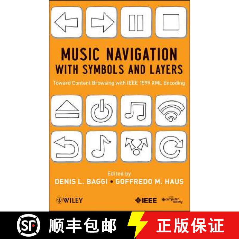 【3-4周达】Music Navigation With Symbols And Layers: Toward Content Browsing With Ieee 1599 Xml Encod... [9780470597163]