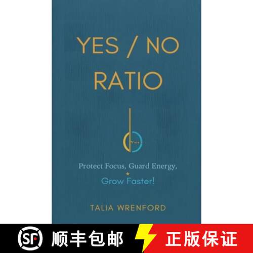 【3-4周达】The Yes/No Ratio: Protect Focus, Guard Energy, Grow Faster [9789376557844]