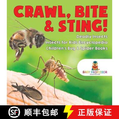 【3-4周达】Crawl, Bite & Sting! Deadly Insects | Insects for Kids Encyclopedia | Children's Bug & Spi... [9781541917163]