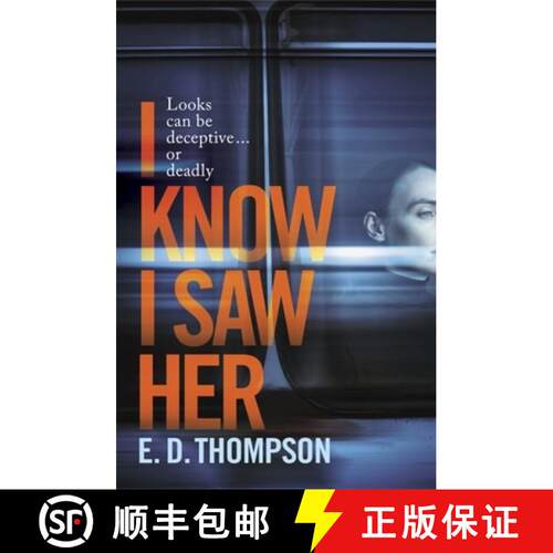 【3-4周达】I Know I Saw Her: A taut, spine-tingling suspense novel about desire and deception [9781529370416]