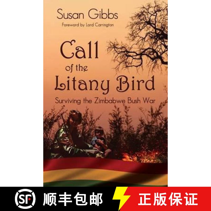 【2-3周达】Call Of The Litany Bird: Surviving the Zimbabwe Bush War [9781907991004]