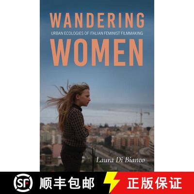 【3-4周达】Wandering Women: Urban Ecologies of Italian Feminist Filmmaking [9780253064653]