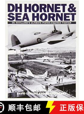 【3-4周达】Dh Hornet and Sea Hornet: de Havilland's Ultimate Piston-Engined Fighter [9781905414123]