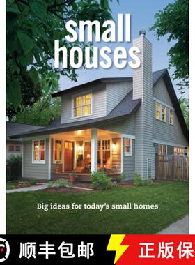 【3-4周达】Small Houses - Big Ideas for Todays Small Homes: Big Ideas for Today's Small Homes [9781641550628]