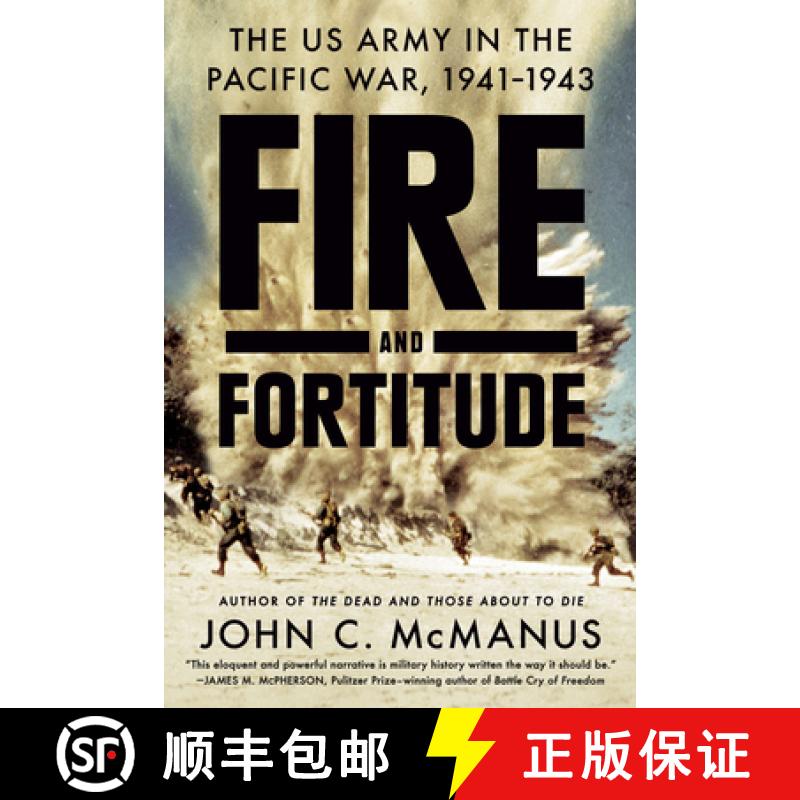 【3-4周达】Fire and Fortitude: The US Army in the Pacific War, 1941-1943 [9780451475053]