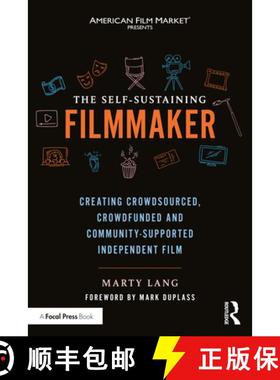 【3-4周达】The Self-Sustaining Filmmaker: Creating Crowdsourced, Crowdfunded & Community-Supported In... [9781032282022]