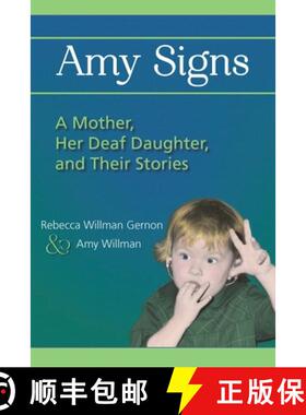 【3-4周达】Amy Signs – A Mother, Her Deaf Daughter and their Stories [9781563685378]