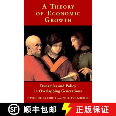 【3-4周达】A Theory of Economic Growth: Dynamics and Policy in Overlapping Generations [9780521001151]