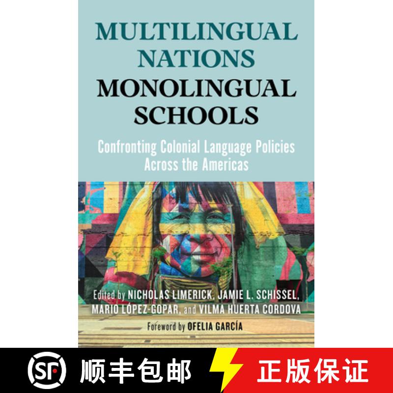 【3-4周达】Multilingual Nations, Monolingual Schools: Confronting Colonial Language Policies Across t... [9780807786116]