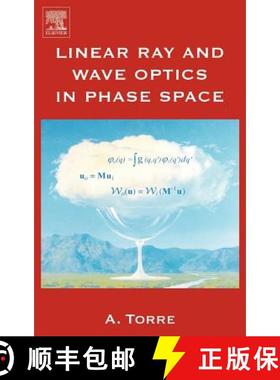 【3-4周达】Linear Ray and Wave Optics in Phase Space: Bridging Ray and Wave Optics via the Wigner Pha... [9780444517999]