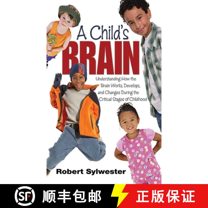 【3-4周达】A Child's Brain: Understanding How the Brain Works, Develops, and Changes During the Criti... [9781626361638]