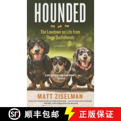 【3-4周达】Hounded: The Low-Down on Life from Three Dachshunds [9781455527014]
