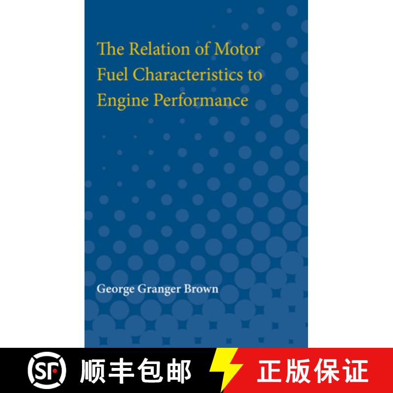 【3-4周达】The Relation of Motor Fuel Characteristics to Engine Performance [9780472750542]