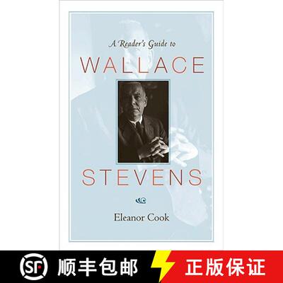 【3-4周达】华莱士史蒂文斯阅读指南 A Reader's Guide to Wallace Stevens [9780691141084]