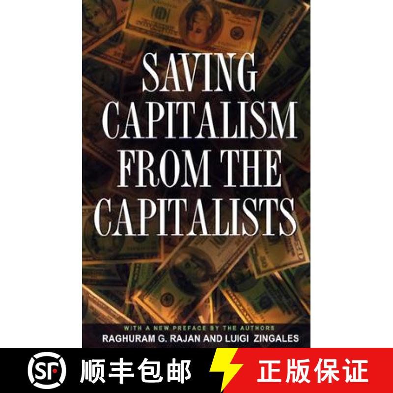 【3-4周达】从资本家手中挽救资本主义 Saving Capitalism from the Capitalists: Unleashing the Power of F... [9780691121284]